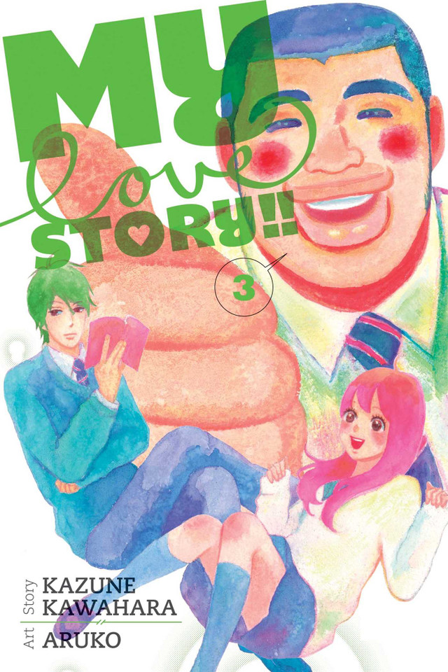 My Love Story!!, Vol. 3 (My Love Story!!) book cover by Kazune Kawahara