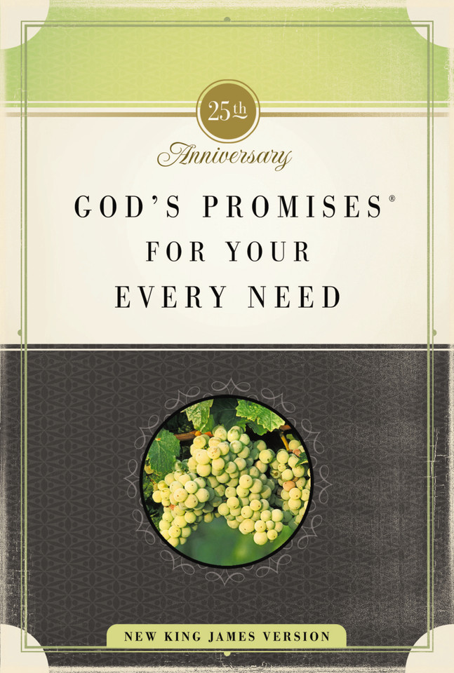 God's Promises for Your Every Need, NKJV, 25th Anniversary Edition: A Treasury of Scripture for Life book cover by Zondervan