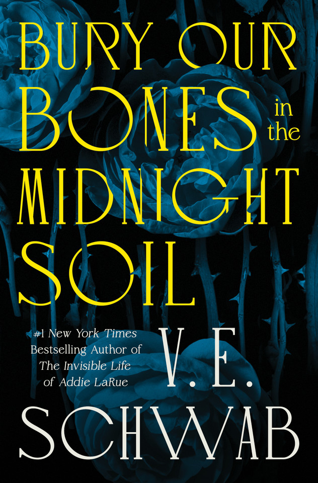 Bury Our Bones in the Midnight Soil book cover by V. E. Schwab
