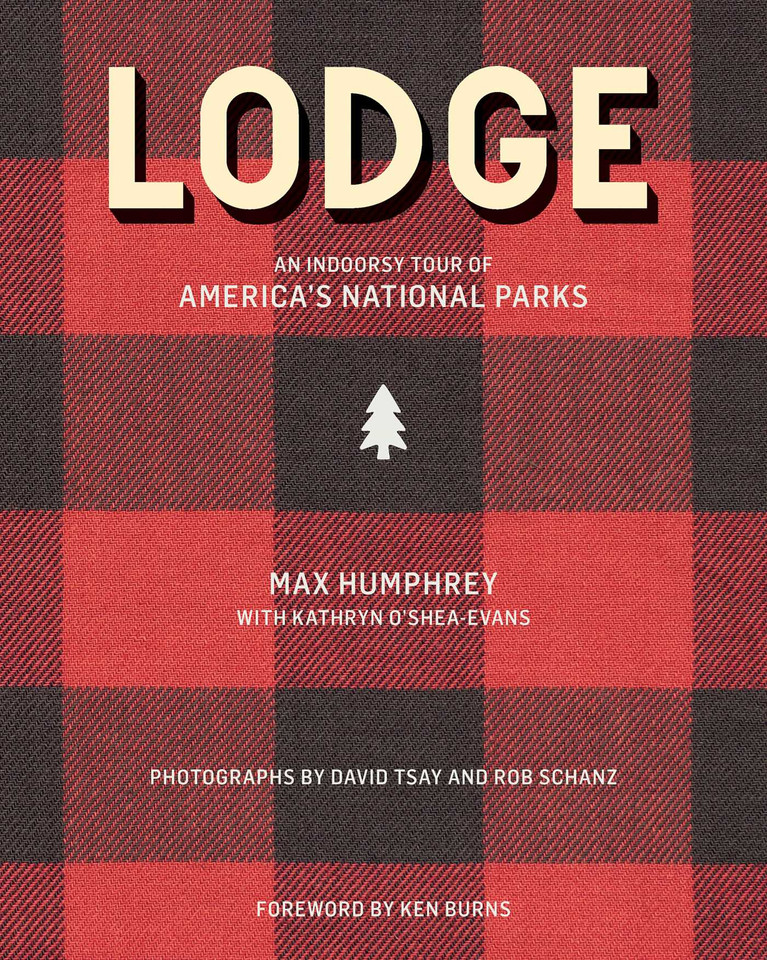 Lodge: An Indoorsy Tour of America's National Parks book cover by Max Humphrey, Kathryn O'Shea-Evans
