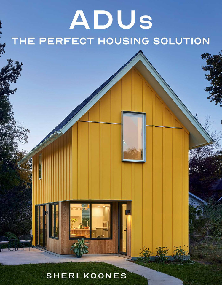 ADUs: The Perfect Housing Solution book cover by Sheri Koones