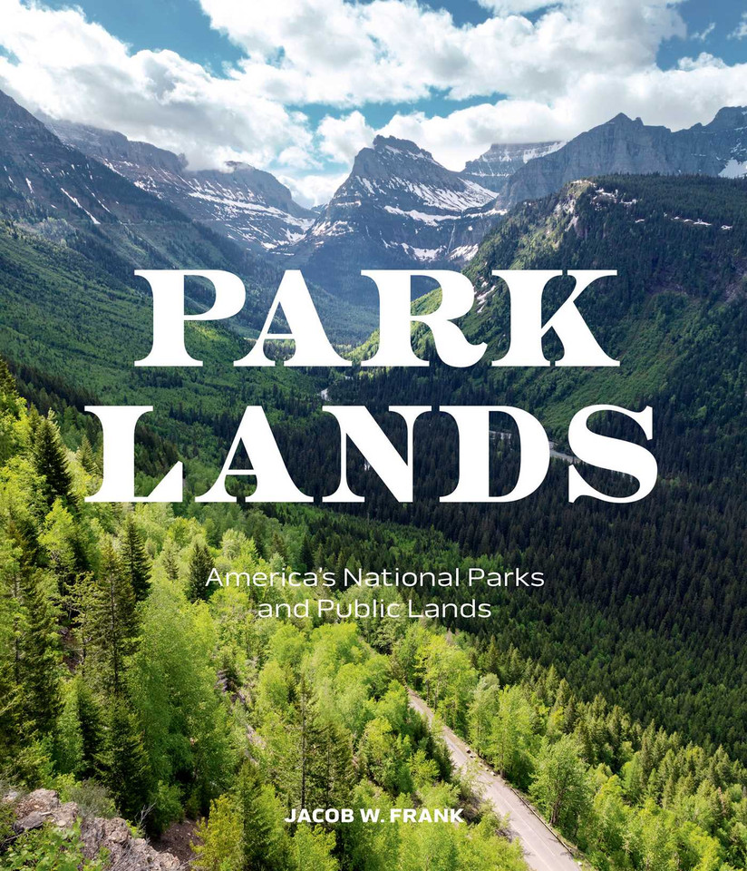Parklands: America's National Parks and Public Lands book cover by Jacob W. Frank