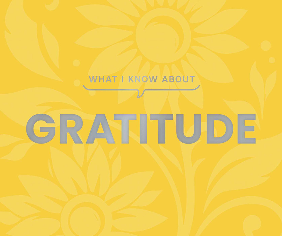 What I Know About Gratitude (What I Know About) book cover by 