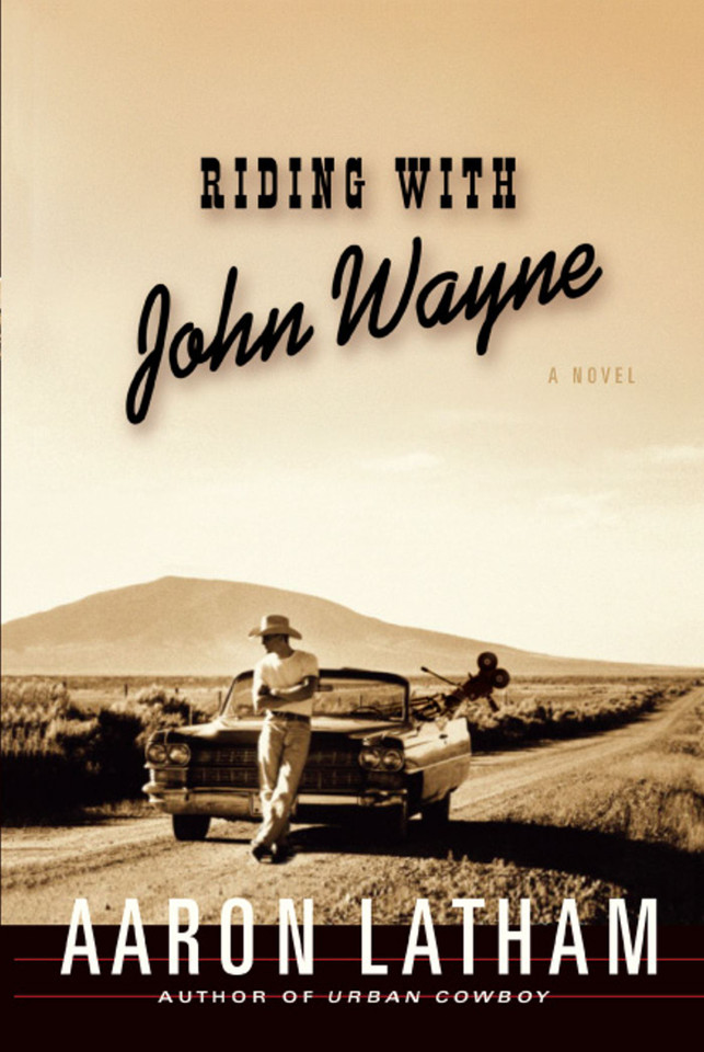 Riding with John Wayne: A Novel book cover by Aaron Latham