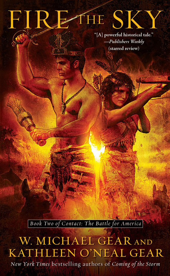Fire the Sky: Book Two of Contact: The Battle for America (Contact: The Battle for America) book cover by W. Michael Gear, Kathleen O'Neal Gear