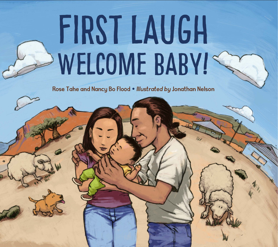 First Laugh--Welcome, Baby! book cover by Rose Ann Tahe, Nancy Bo Flood, Jonathan Nelson
