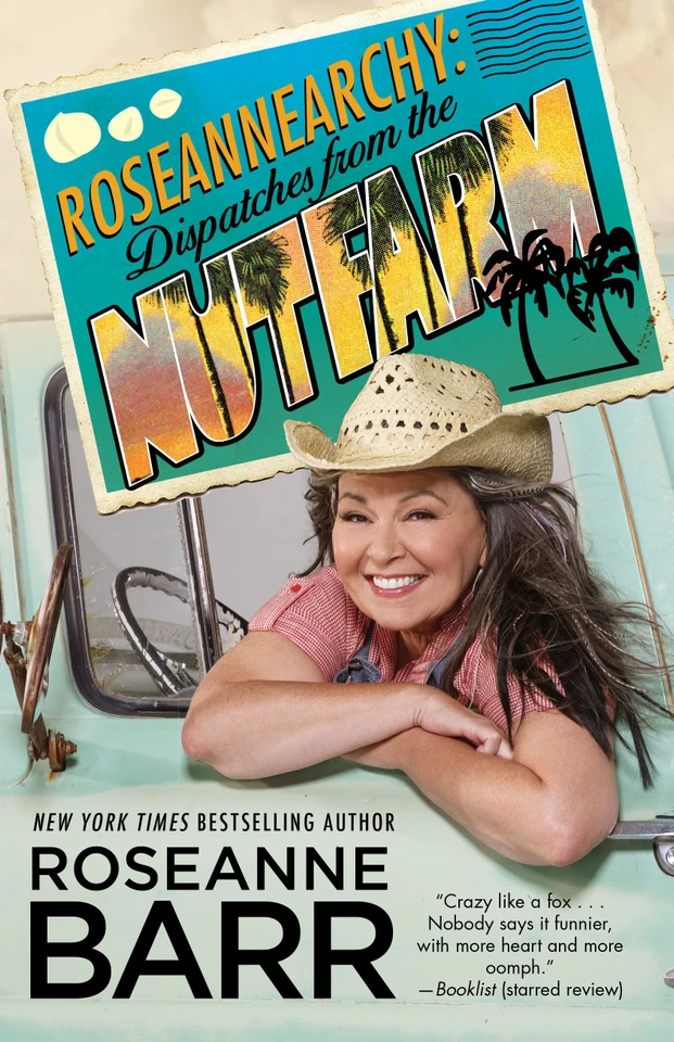 Roseannearchy: Dispatches from the Nut Farm book cover by Roseanne Barr