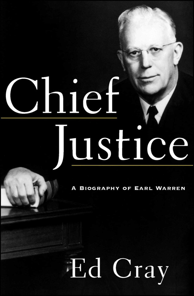 Chief Justice: A Biography of Earl Warren book cover by Ed Cray