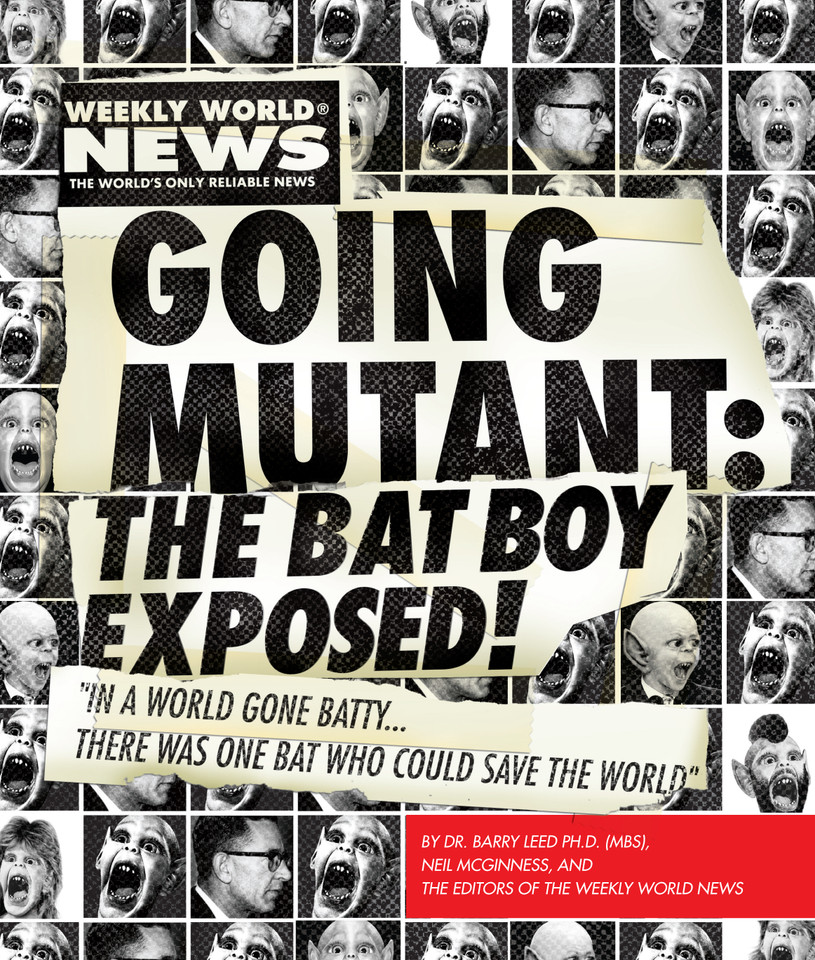 Going Mutant: The Bat Boy Exposed! book cover by Neil McGinness, Weekly World News, Bat Boy LLC