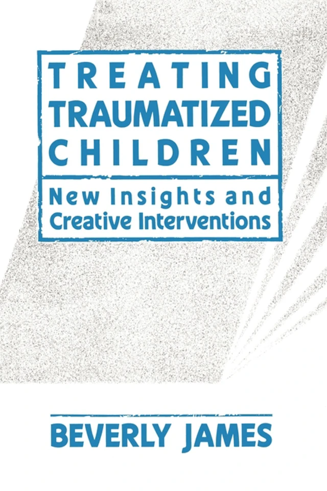 Treating Traumatized Children book cover by Beverly James