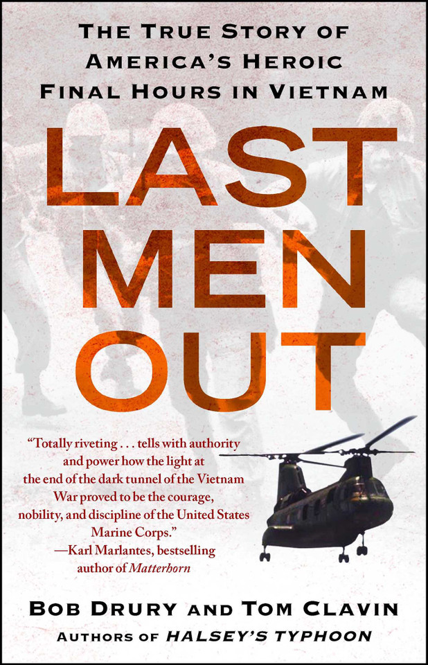 Last Men Out: The True Story of America's Heroic Final Hours in Vietnam book cover by Bob Drury, Tom Clavin