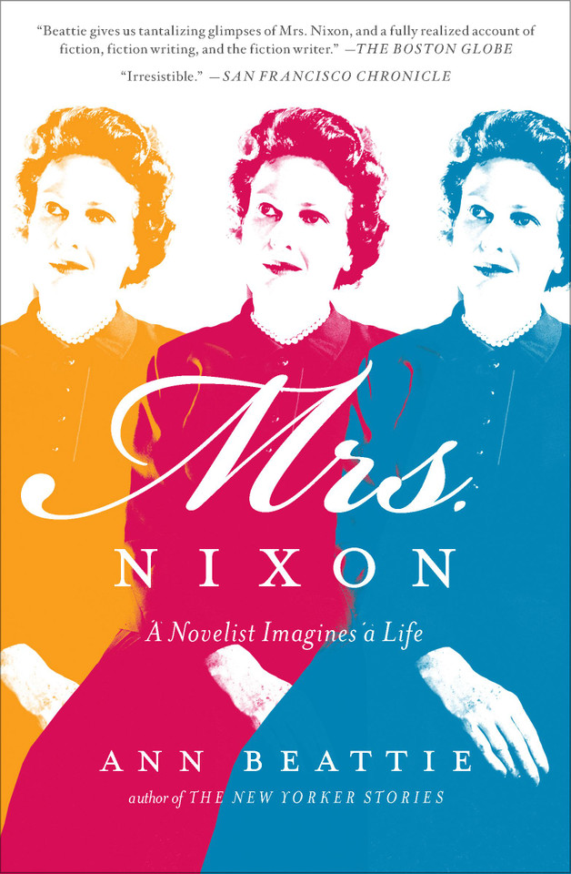 Mrs. Nixon: A Novelist Imagines a Life book cover by Ann Beattie