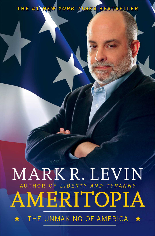 Ameritopia: The Unmaking of America book cover by Mark R. Levin