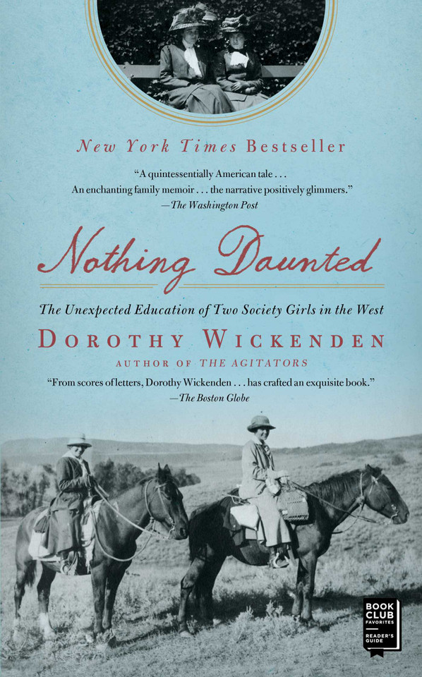 Nothing Daunted: The Unexpected Education of Two Society Girls in the West (A Historical Memoir) book cover by Dorothy Wickenden