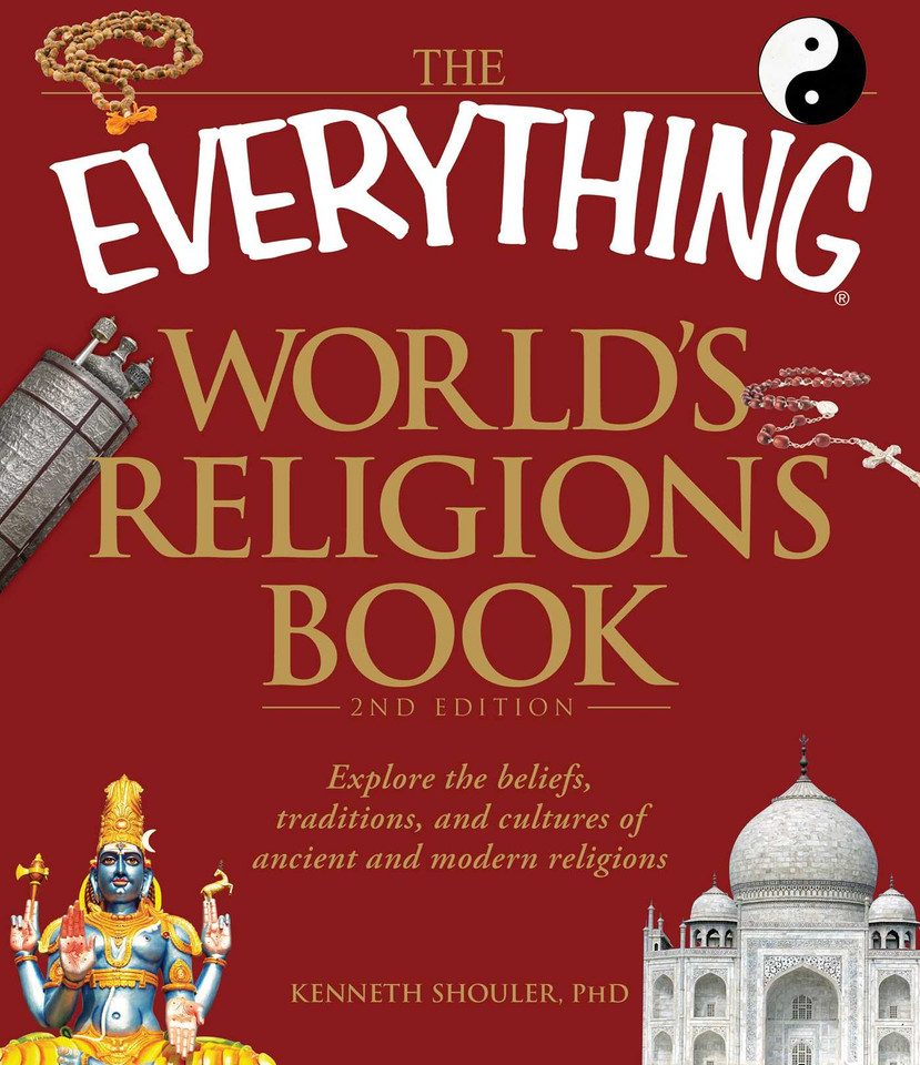 The Everything World's Religions Book: Explore the beliefs, traditions, and cultures of ancient and modern religions (Everything® Series) book cover by Kenneth Shouler