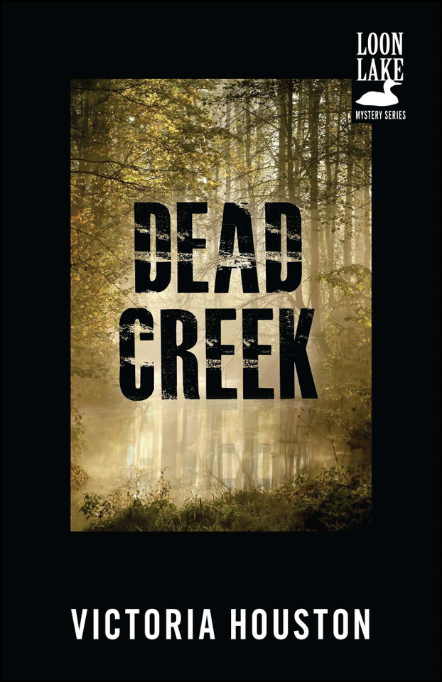 Dead Creek (A Loon Lake Mystery) book cover by Victoria Houston