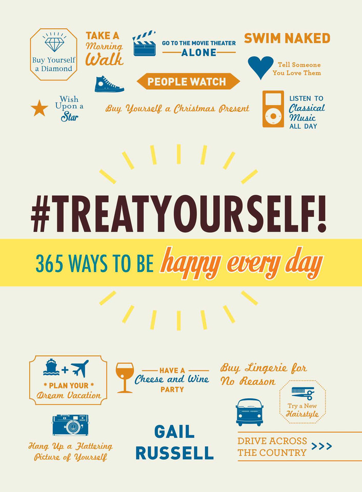 Treat Yourself!: 365 Ways to Be Happy Every Day book cover by Gail Russell