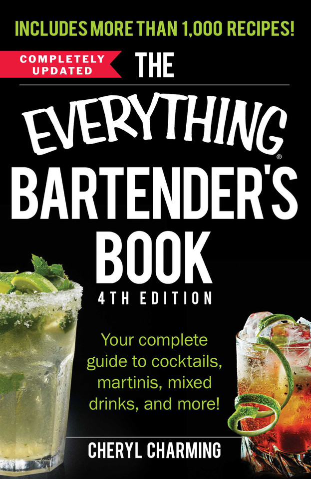 The Everything Bartender's Book: Your Complete Guide to Cocktails, Martinis, Mixed Drinks, and More! (Everything® Series) book cover by Cheryl Charming