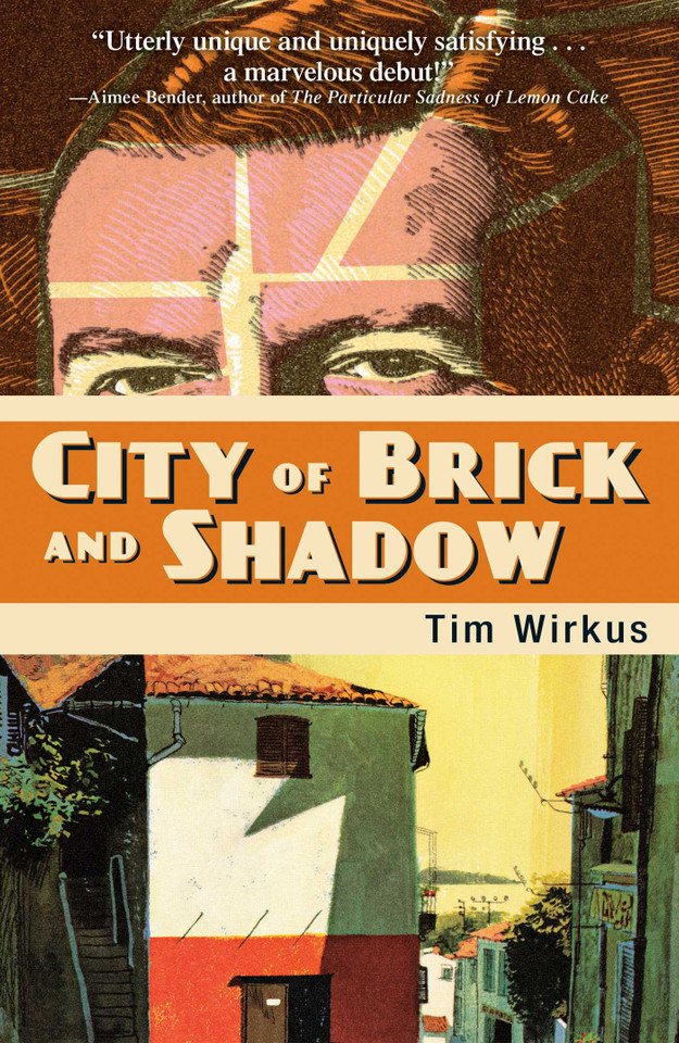 City Of Brick And Shadow book cover by Tim Wirkus