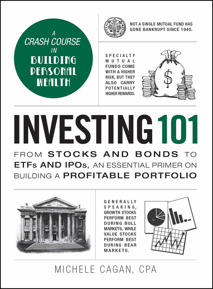 Investing 101: From Stocks and Bonds to ETFs and IPOs, an Essential Primer on Building a Profitable Portfolio (Adams 101 Series) book cover by Michele Cagan