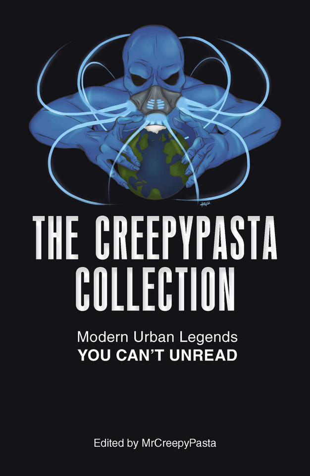 The Creepypasta Collection: Modern Urban Legends You Can't Unread book cover by MrCreepyPasta