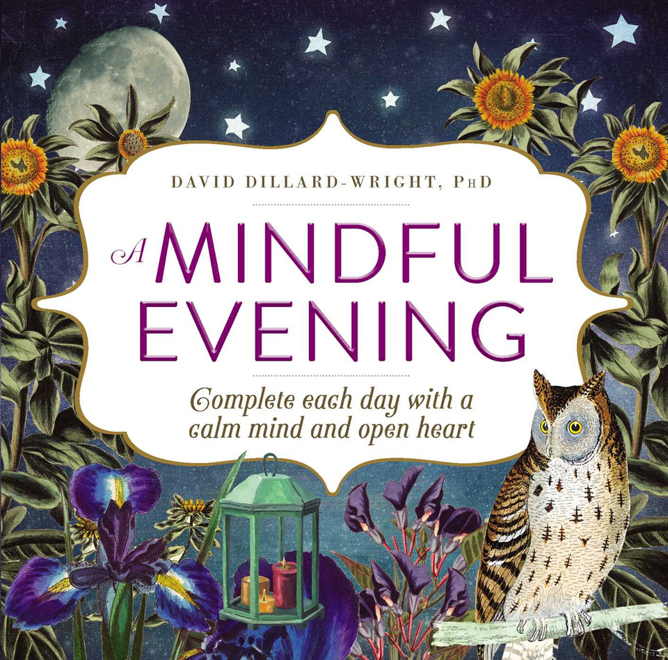 A Mindful Evening: Complete each day with a calm mind and open heart book cover by David Dillard-Wright