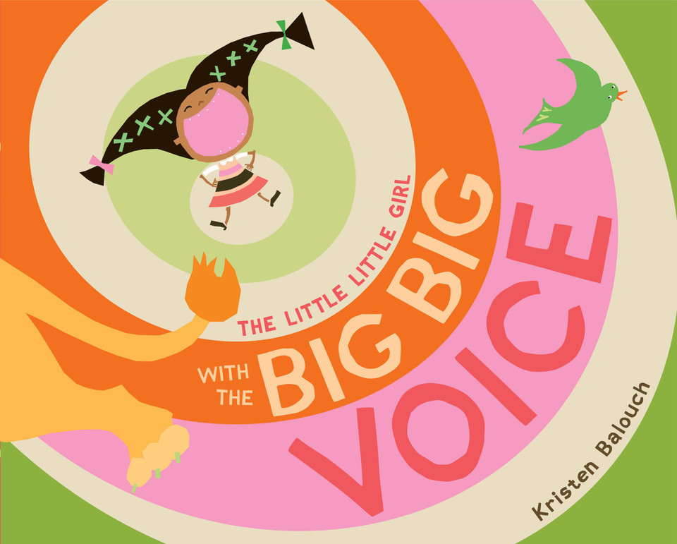 The Little Little Girl with the Big Big Voice book cover by Kristen Balouch