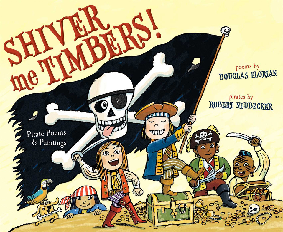 Shiver Me Timbers!: Pirate Poems & Paintings book cover by Douglas Florian