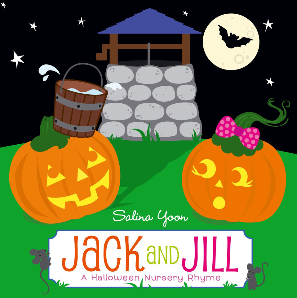 Jack and Jill: A Halloween Nursery Rhyme book cover by Salina Yoon