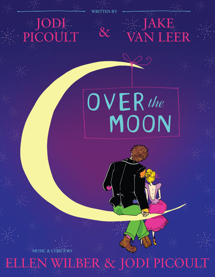 Over the Moon: A Musical Play book cover by Jodi Picoult, Jake van Leer