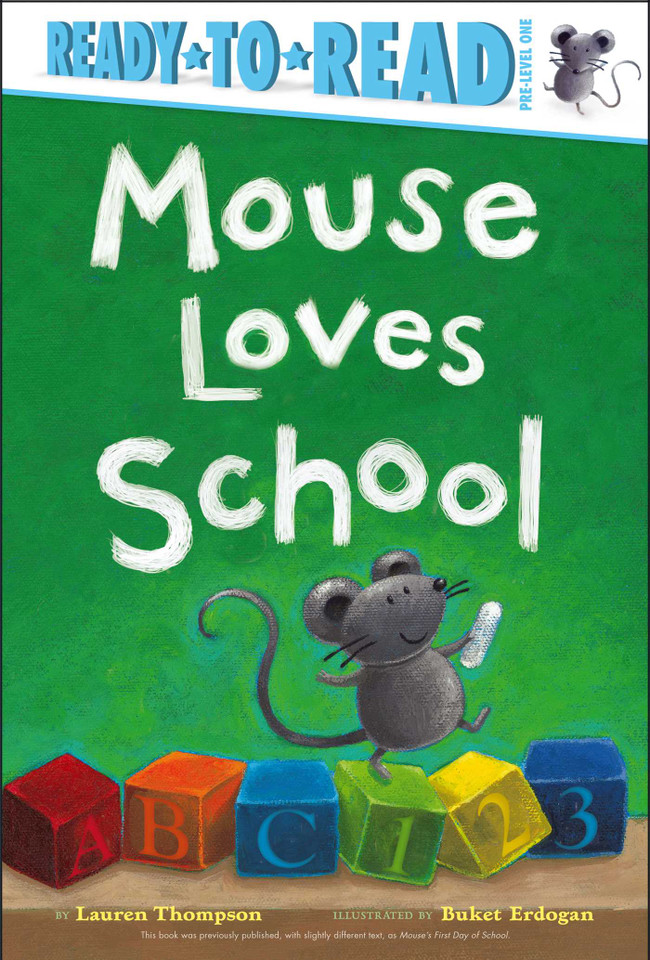 Mouse Loves School: Ready-to-Read Pre-Level 1 (Mouse) book cover by Lauren Thompson