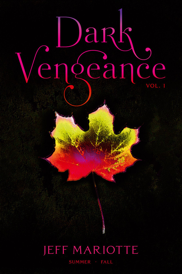 Dark Vengeance Vol. 1: Summer, Fall book cover by Jeff Mariotte