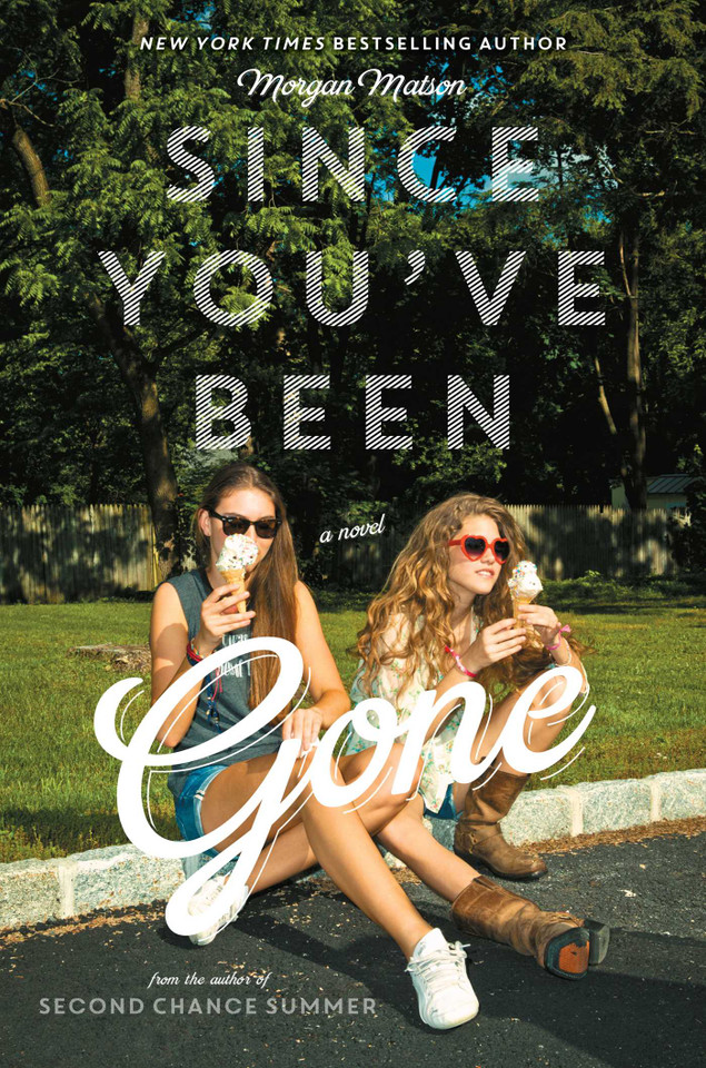 Since You've Been Gone book cover by Morgan Matson