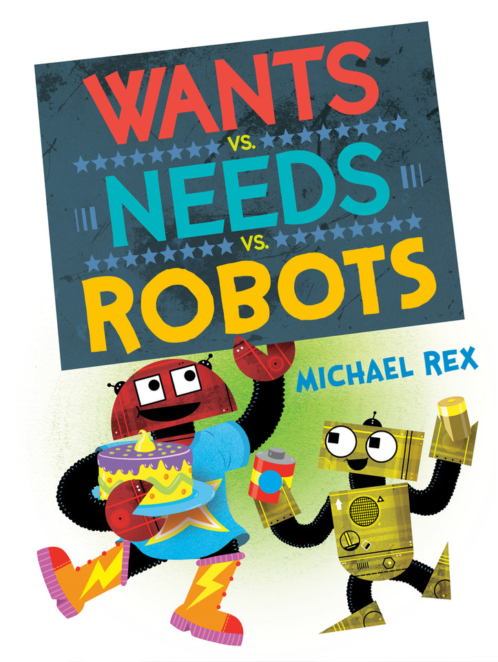 Wants vs. Needs vs. Robots book cover by Michael Rex