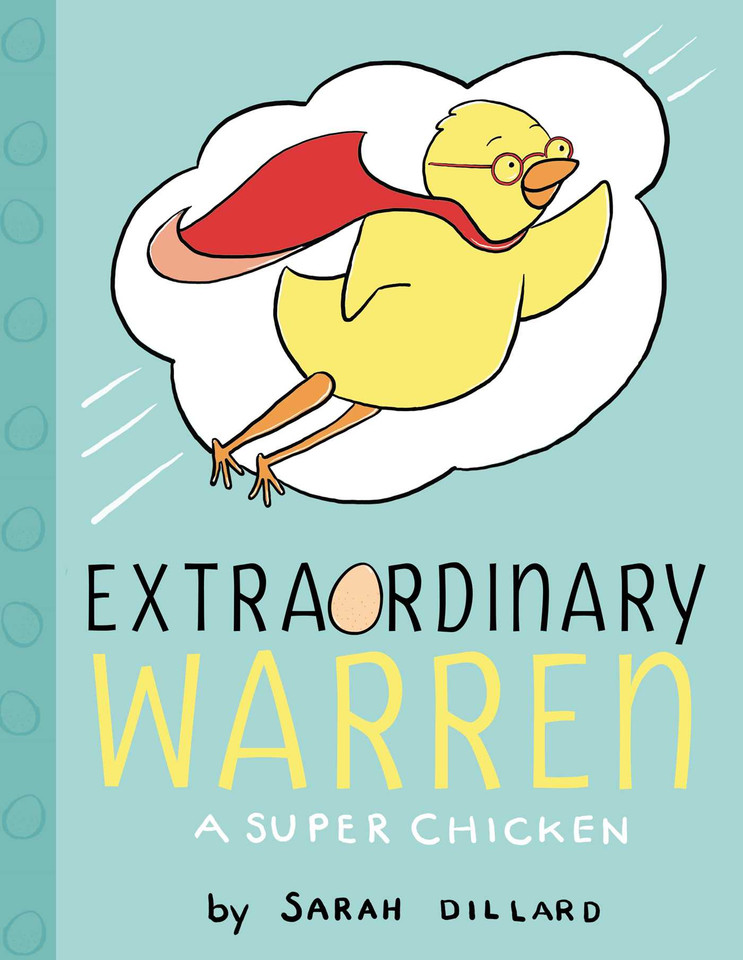 Extraordinary Warren: A Super Chicken (PIX) book cover by Sarah Dillard