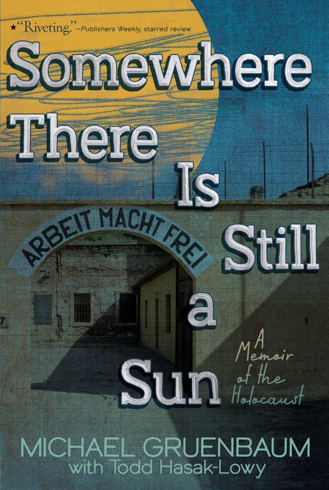 Somewhere There Is Still a Sun: A Memoir of the Holocaust book cover by Michael Gruenbaum