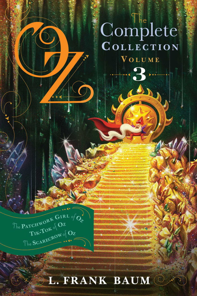 Oz, the Complete Collection, Volume 3: The Patchwork Girl of Oz; Tik-Tok of Oz; The Scarecrow of Oz (Oz, the Complete Collection) book cover by L. Frank Baum
