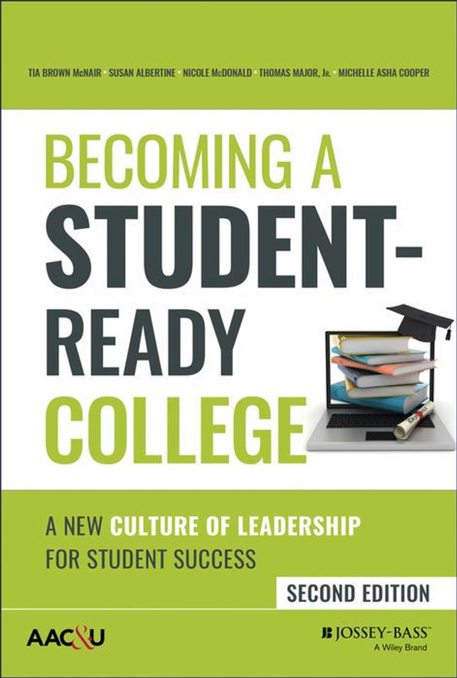 Becoming a Student-Ready College: A New Culture of Leadership for Student Success