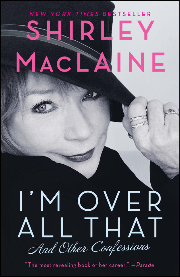 I'm Over All That: And Other Confessions book cover by Shirley MacLaine