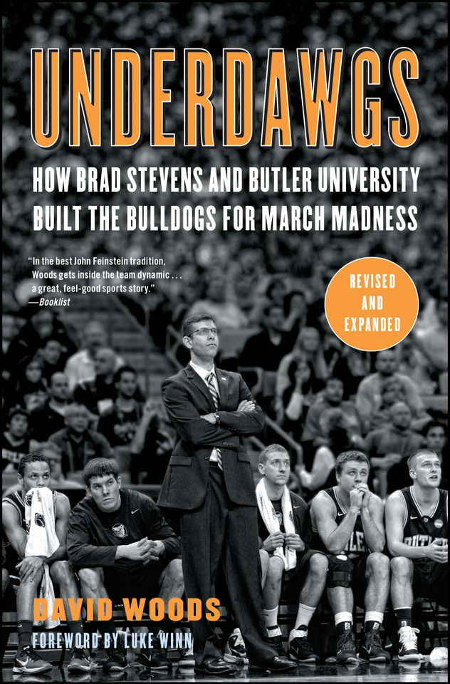Underdawgs: How Brad Stevens and Butler University Built the Bulldogs for March Madness book cover by David Woods