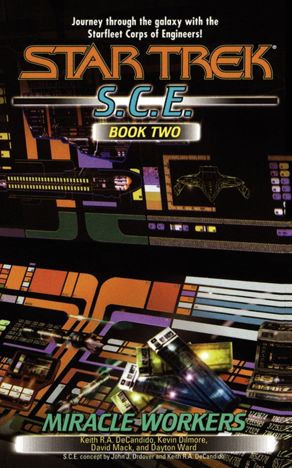 Miracle Workers, S.C.E. Book Two (Star Trek: Starfleet Corps of Engineers) book cover by Keith R. A. Decandido, Kevin Dilmore, David Mack, Dayton Ward