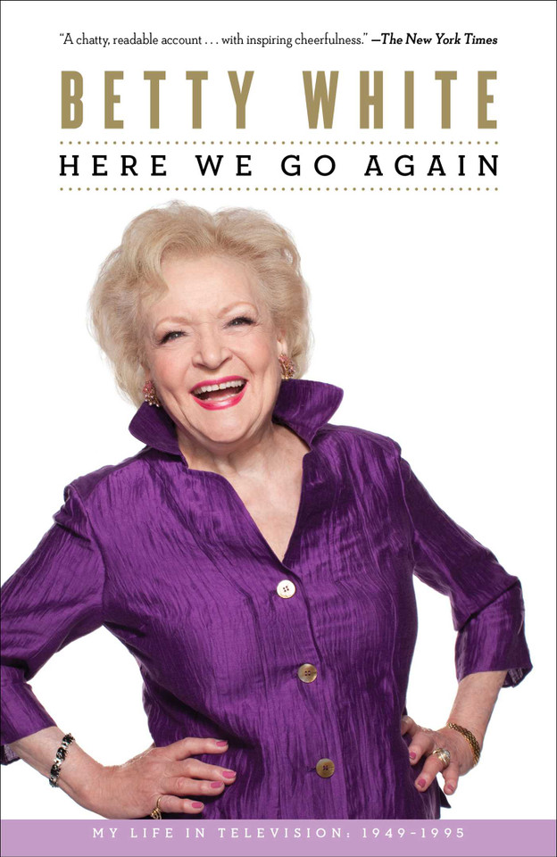 Here We Go Again: My Life In Television book cover by Betty White