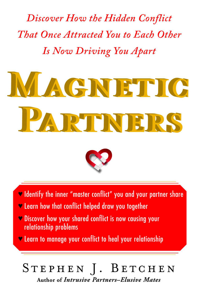Magnetic Partners: Discover How the Hidden Conflict That Once Attract book cover by Stephen Betchen