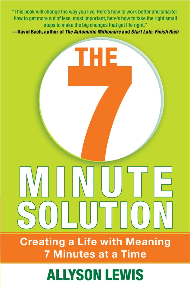 The 7 Minute Solution: Creating a Life with Meaning 7 Minutes at a Time book cover by Allyson Lewis