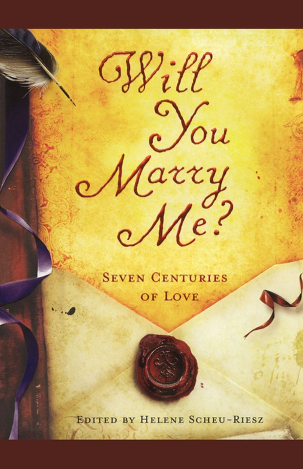 Will You Marry Me?: Seven Centuries of Love book cover by 