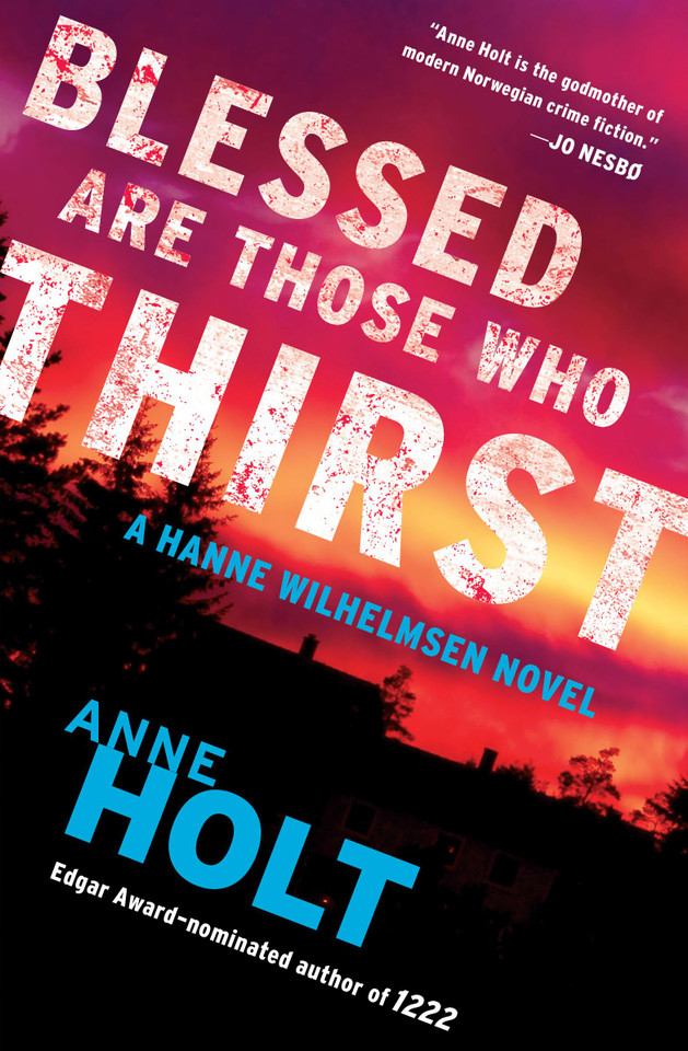 Blessed Are Those Who Thirst: Hanne Wilhelmsen Book Two (A Hanne Wilhelmsen Novel) book cover by Anne Holt