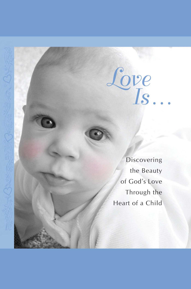 Love Is...: Discovering the Beauty of God's Love through the H book cover by Howard Books