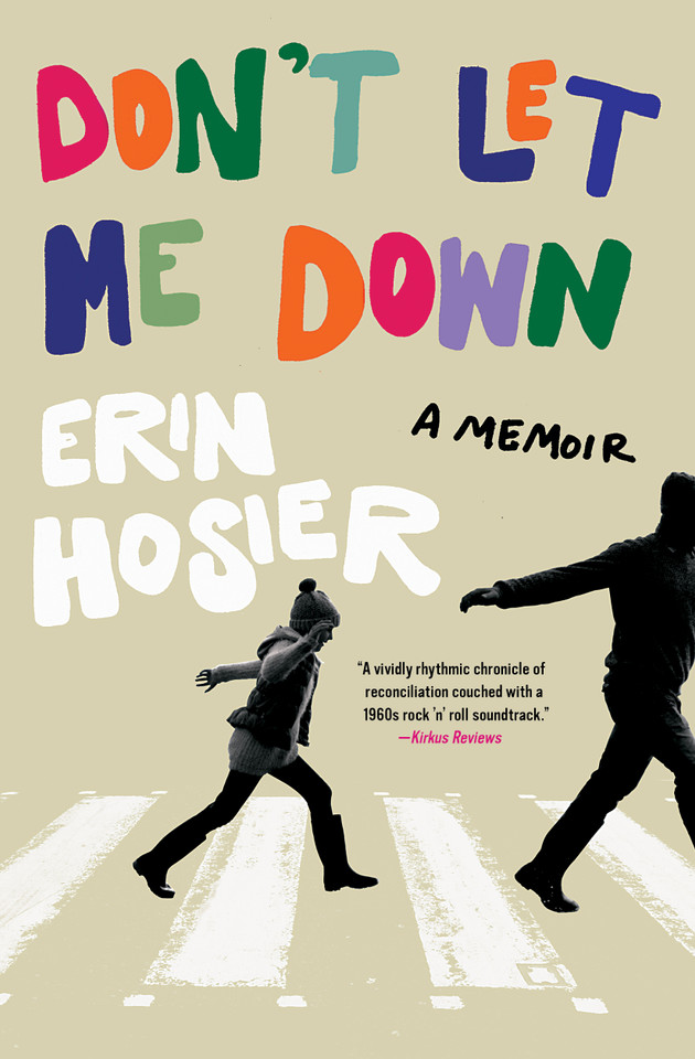 Don't Let Me Down: A Memoir book cover by Erin Hosier