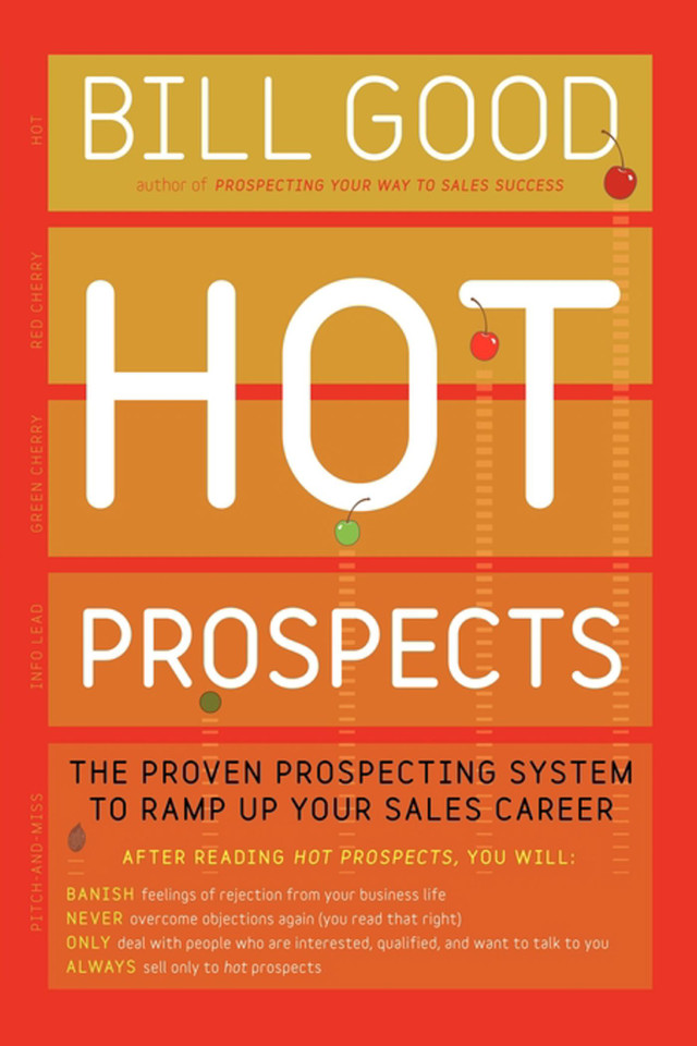 Hot Prospects: The Proven Prospecting System to Ramp Up Your Sale book cover by Bill Good