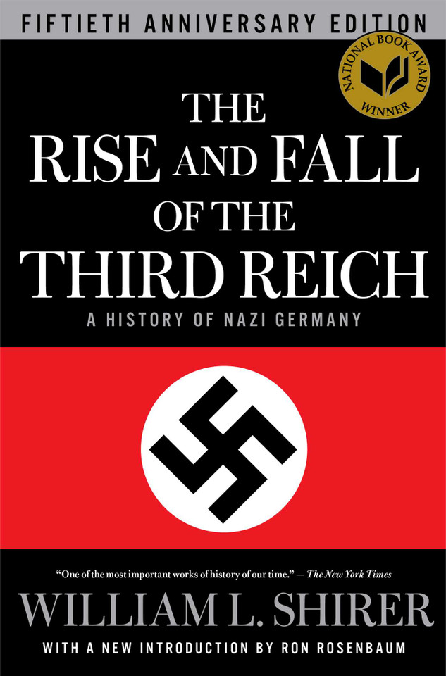 The Rise and Fall of the Third Reich: A History of Nazi Germany book cover by William L. Shirer